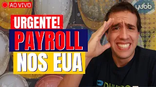 AO VIVO! PAYROLL ESTADOS UNIDOS - Análise Bitcoin (BTC) e Ethereum (ETH) e criptomoedas