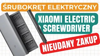 Śrubokręt elektrycznu - Xiaomi Electric Screwdriver wady zalety nieudany zakup ?