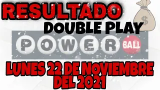 RESULTADO POWERBALL  DOUBLE PLAY DEL LUNES 22 DE NOVIEMBRE DEL 2021 /LOTERÍA DE ESTADOS UNIDOS/