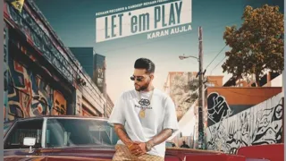 Let' em play | Karan Aujla | New Punjabi Song 2020 | Full Video