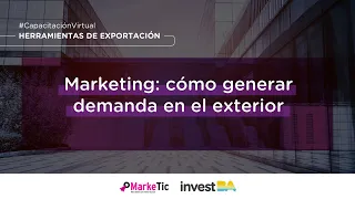 Capacitación virtual | Marketing: cómo generar demanda en el exterior