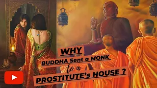 Buddha's wisdom stories | Why Buddha sent a Monk to a Prostitute's house | Power of Truth