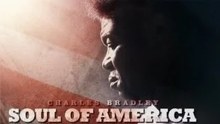 Charles Bradley: Soul of America - Official Trailer [HD]