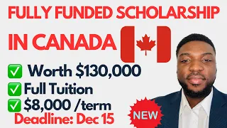 100% FULLY FUNDED SCHOLARSHIP in Canada 2023/2024 $130,0000+ Financial aid