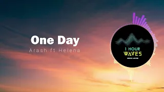 Arash ft Helena - One Day - [ 1 HOUR ]