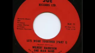 WILBERT HARRISON / LET'S WORK TOGETHER