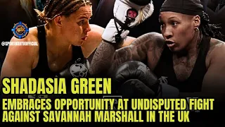 Shadasia Green Ready For Undisputed Fight vs Savannah Marshall In UK & Wants Shields #boxing #sports