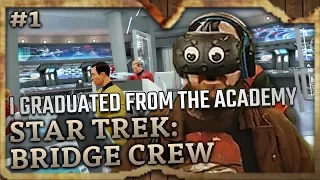 I Graduated From The Academy! (Star Trek Bridge Crew VR Highlights #1)