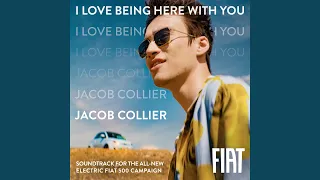 I Love Being Here With You (Soundtrack for the All-New Electric Fiat 500 campaign)
