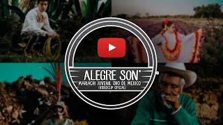 'Alegre Son' -   Mariachi Juvenil Oro De México (Videoclip)