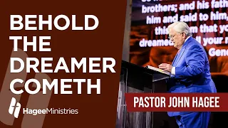 Pastor John Hagee - "Behold The Dreamer Cometh"