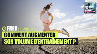 Comment augmenter son volume d'entraînement en course à pied ? - #Fred5min - DLTDC