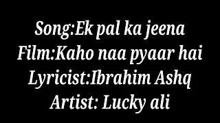 Ek pal ka jeena with lyrics | Kaho naa pyaar hai | Hritik roshan | Amisha patel