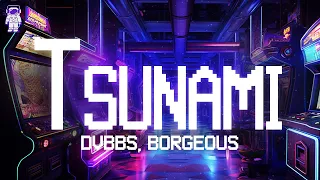 DVBBS & Borgeous ⚡ Tsunami / Lyrics