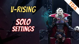 Optimal Settings for Solo Play | V-rising