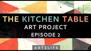 Kitchen Table Art Project Episode 2 - "How does your art making connect to your food making?"