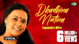 Dhadhina Natina with lyrics | Lopamudra Mitra Bhalobaste Balo | Lopamudra Mitra | HD Song