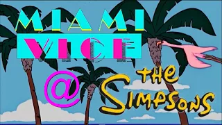 MIAMI VICE intro @ The Simpsons // TV Series Mash Up - the yellow and the pink