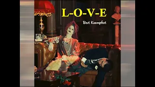 L-O-V-E (Bert Kaempfert version)