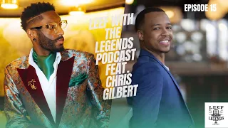 Leef With The Legends Podcast feat. Chris Gilbert