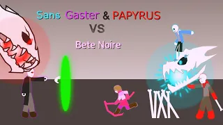 Sans, Gaster & Papyrus vs Bete Noire (Stick nodes) (Glitchtale Re-Animation)