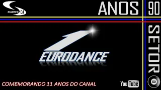 EURODANCE ANOS 90'S   (PRIMEIRO SET POSTADO NO CANAL EM COMEMORAÇÃO DOS 11 ANOS BY DJ SANDRO S.)