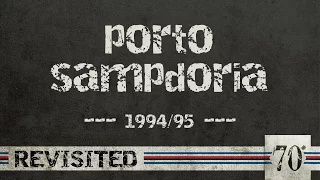 #70diNoi, Revisited: Porto-Sampdoria 1994/95
