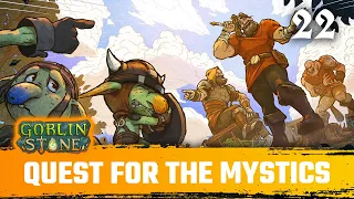 The Quest for the Mystics - Goblin Stone Playthrough Episode 22