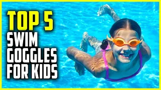 Best Swim Goggles for Kids 2023 | Top 5 Best Swimming Goggles for Kids