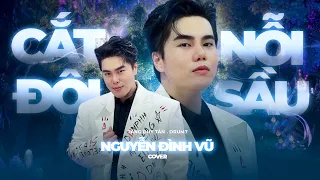 CẮT ĐÔI NỖI SẦU - TĂNG DUY TÂN | NGUYỄN ĐÌNH VŨ | COVER