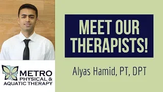 Meet Our Therapists! Alyas Hamid, PT, DPT