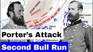 Second Battle of Bull Run, Part 4 Porter's Attack | Animated Battle Map