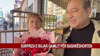 SURPRIZA E BUJAR QAMILIT PËR BASHKËSHORTEN