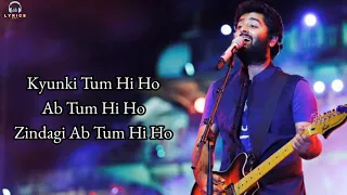 Tum Hi Ho: (LYRICS) Arijit Singh | Aashiqui 2 | Mithoon | Aditya Roy Kapoor | Shraddha Kapoor