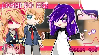 Oshi No Ko react to- |Gachaclub/oshi no ko/AU|