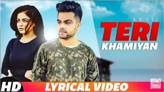 Teri khamiyan Lyrical video ft. Akhil, jaani , B peek / Latest lyrics song 2018