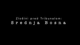 Zločini pred Tribunalom: Srednja Bosna