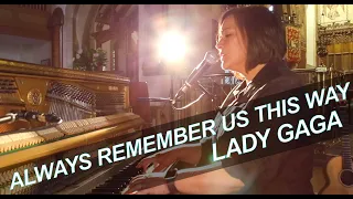 Always Remember Us This Way (LIVE) - LADY GAGA (Acoustic Vault Cover)