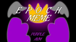 EPOCH MEME / purple {AvM animation}