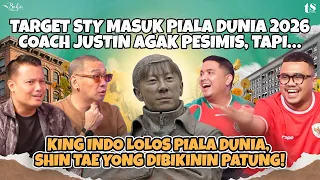 TARGET SHIN TAE-YONG KE TIMNAS INDONESIA DI PIALA DUNIA & DREAM TEAM ALA COACH JUSTIN & BUNG PANGE