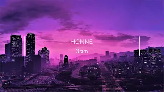 HONNE - 3am [가사/해석]