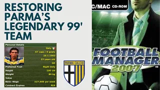 Restoring Parma's Legendary 1999 Team on FM 2007