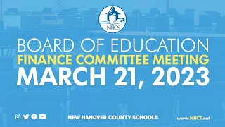 NHCS Board of Education Finance Committee Meeting | March 21, 2023