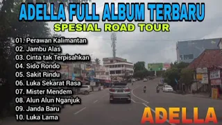 Adella Full Album Spesial Road Tour Kota Prabumulih 7  ll Perawan Kalimantan, Jambu Alas