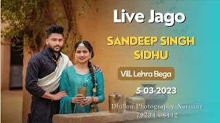 Live Jago  Sandeep Singh Sidhu || Lehra Bega || 05-03-2023 || Dhillon Photography || Preet HD Live