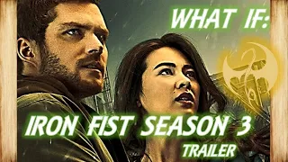 What if: Iron Fist Season 3 Trailer