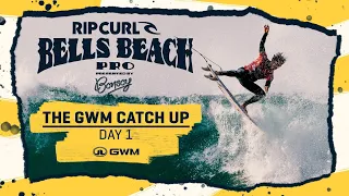 The GWM Catch Up Day 1 / Rip Curl Pro Bells Beach Presented By Bonsoy