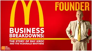 Business Breakdowns: “The Founder” Ray Kroc and the Story of McDonald's |  E1872