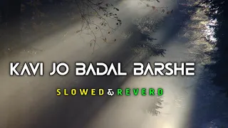 Kabhi Jo Badal Barse [ Slowed and Reverb ] Arjit Singh