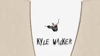 KYLE WALKER "WHAT A NICE KICKFLIP" 2023